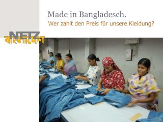 Made in Bangladesch.