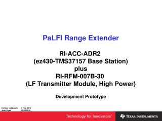 PaLFI Range Extender RI-ACC-ADR2 (ez430-TMS37157 Base Station) plus RI-RFM-007B-30