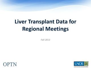 Liver Transplant Data for Regional Meetings