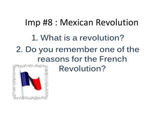 Imp #8 : Mexican Revolution