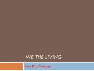 We the Living
