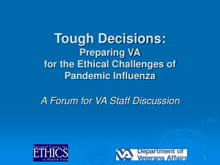 Tough Decisions: Preparing VA for the Ethical Challenges of Pandemic Influenza