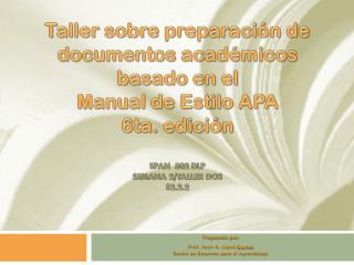 Preparado por: Prof. Juan A. López-Cortes Centro de Recursos para el Aprendizaje