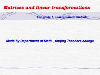 Matrices and linear transformations For grade 1, undergraduate students