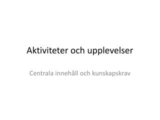 Aktiviteter och upplevelser