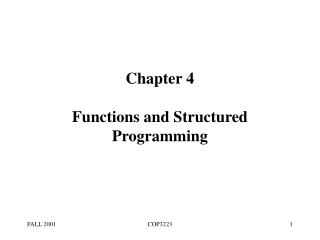 Chapter 4 Functions and Structured Programming