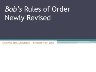 Bob’s Rules of Order Newly Revised
