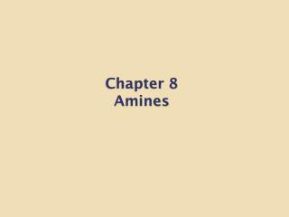 Chapter 8 Amines