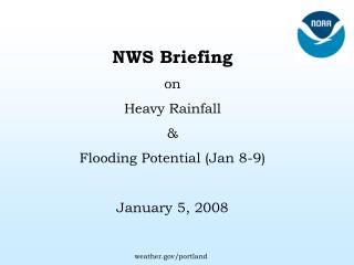 NWS Briefing on Heavy Rainfall &amp; Flooding Potential (Jan 8-9) January 5, 2008