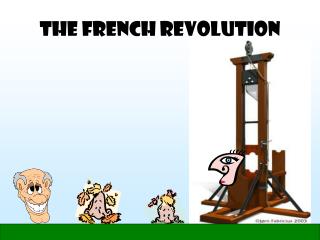 THE FRENCH REVOLUTION