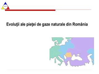 Evolu ţii ale pie ţei de gaze naturale din România