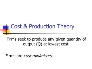 Cost &amp; Production Theory
