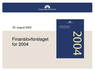 Finanslovforslaget for 2004