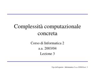 Complessit à computazionale concreta