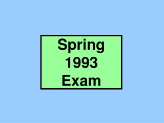 Spring 1993 Exam