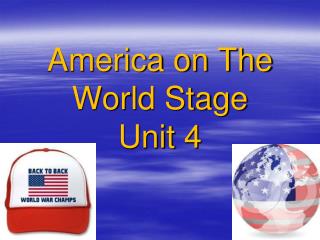 America on The World Stage Unit 4