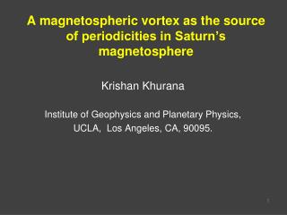 A magnetospheric vortex as the source of periodicities in Saturn’s magnetosphere