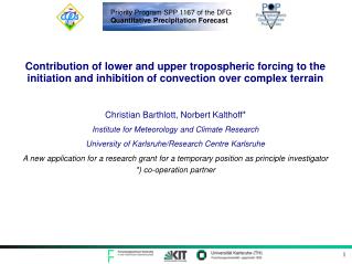 Christian Barthlott, Norbert Kalthoff* Institute for Meteorology and Climate Research