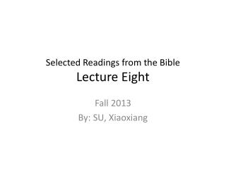 Selected Readings from the Bible Lecture Eight