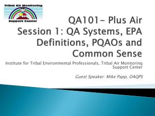 QA101- Plus Air Session 1: QA Systems, EPA Definitions, PQAOs and Common Sense