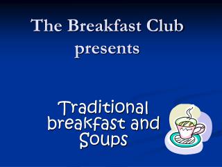 The Breakfast Club presents