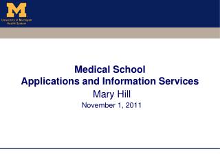 Medical School Applications and Information Services