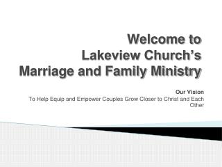 Welcome to Lakeview Church’s Marriage and Family Ministry
