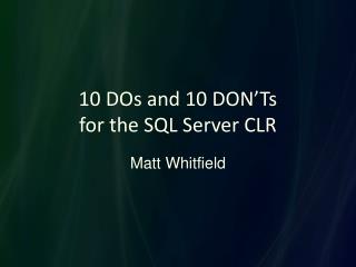 10 DOs and 10 DON’Ts for the SQL Server CLR