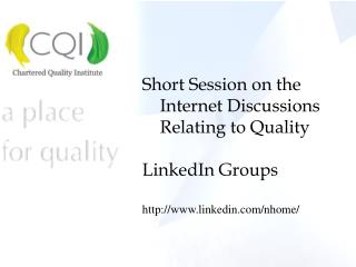 Short Session on the Internet Discussions Relating to Quality LinkedIn Groups