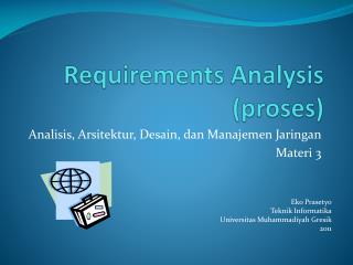 Requirements Analysis ( proses )