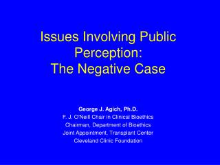 Issues Involving Public Perception: The Negative Case