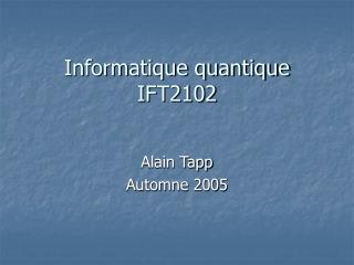 Informatique quantique IFT2102