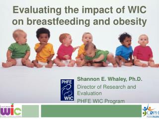 Evaluating the impact of WIC on breastfeeding and obesity