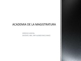 ACADEMIA DE LA MAGISTRATURA