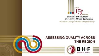 ASSESSING QUALITY ACROSS THE REGION