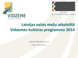 Latvijas valsts mežu atbalstītā Vidzemes kultūras programma 2014