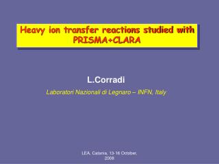 Heavy ion transfer reactions studied with PRISMA+CLARA