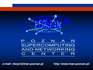 e-mail: meyer@man.poznan.pl man.poznan.pl/