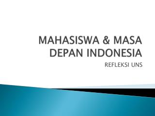 MAHASISWA &amp; MASA DEPAN INDONESIA