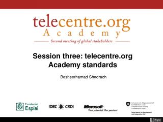 Session three: telecentre Academy standards