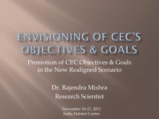 Envisioning of CEC’s objectives &amp; Goals