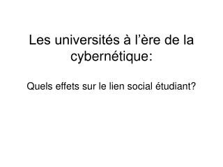 Les universités à l’ère de la cybernétique: Quels effets sur le lien social étudiant?