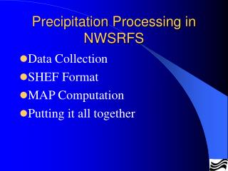 Precipitation Processing in NWSRFS