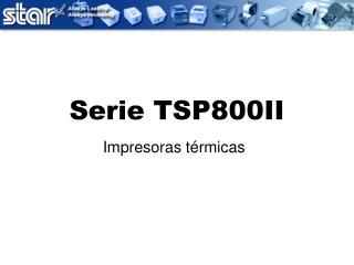 Serie TSP800II