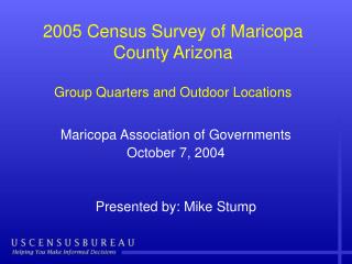 2005 Census Survey of Maricopa County Arizona Group Quarters and Outdoor Locations