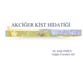 AKCİĞER KİST HİDATİĞİ