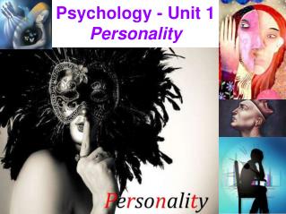 Psychology - Unit 1 Personality