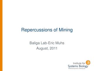 Repercussions of Mining