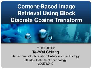 Content-Based Image Retrieval Using Block Discrete Cosine Transform