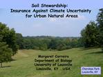 Soil Stewardship: Insurance Against Climate Uncertainty for Urban Natural Areas